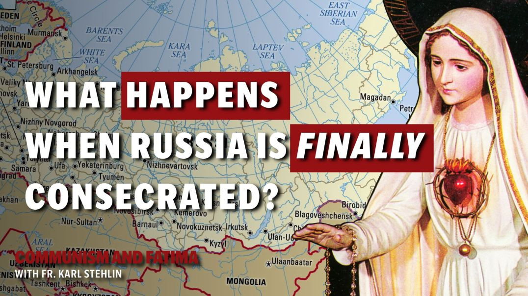 ⁣Fatima and Communism | What will happen if Consecration of Russia FINALLY happens?