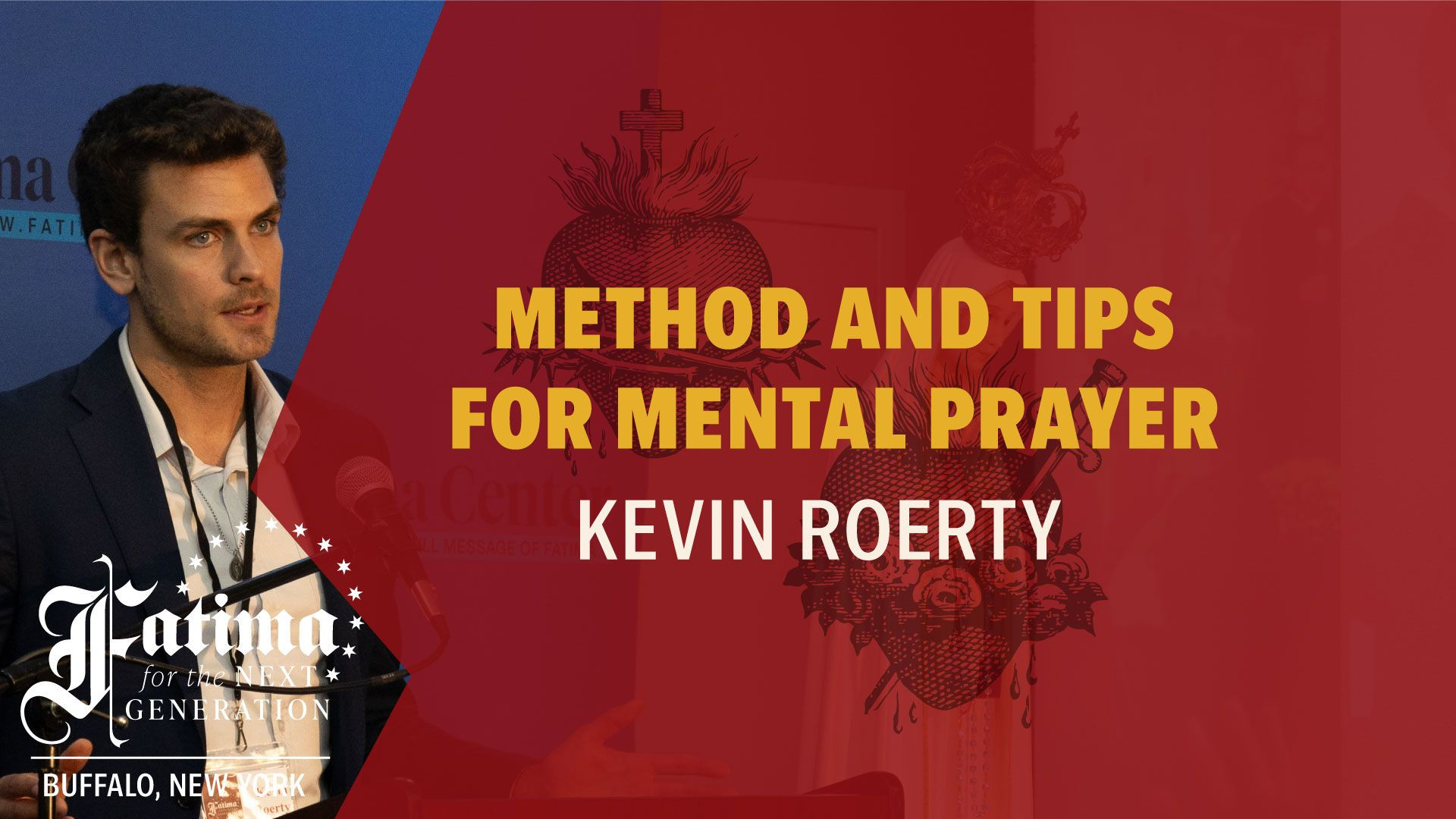 ⁣Fatima Conference 2024 Buffalo | Method and Tips for Mental Prayer by Kevin Roerty