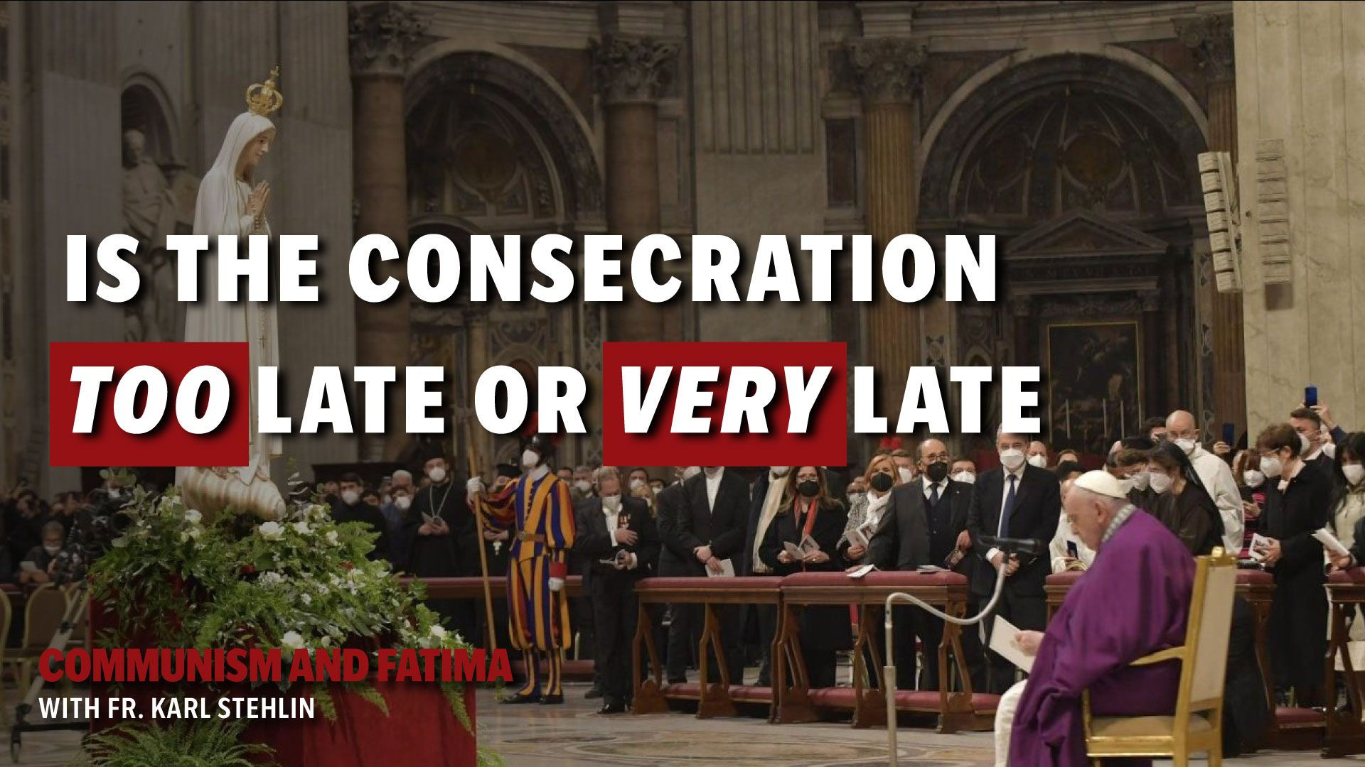 ⁣Fatima and Communism | What is the difference between the Consecration being very late and too late?