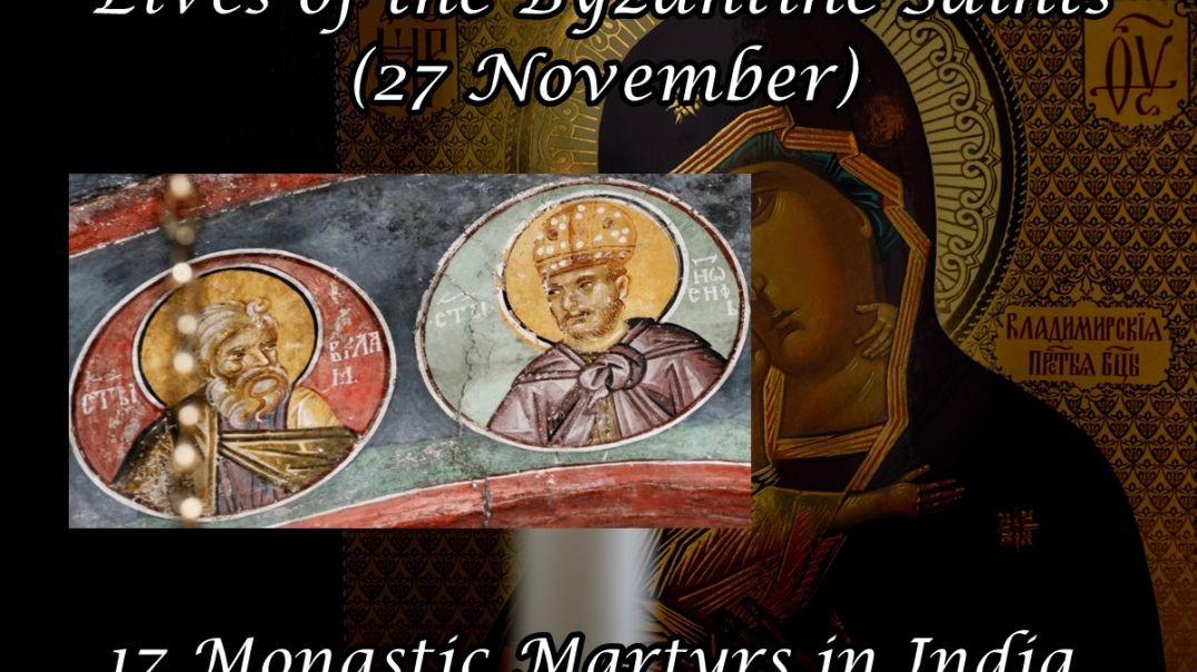 ⁣Byzantine Saints: 17 Monastic Martyrs in India (27 November)