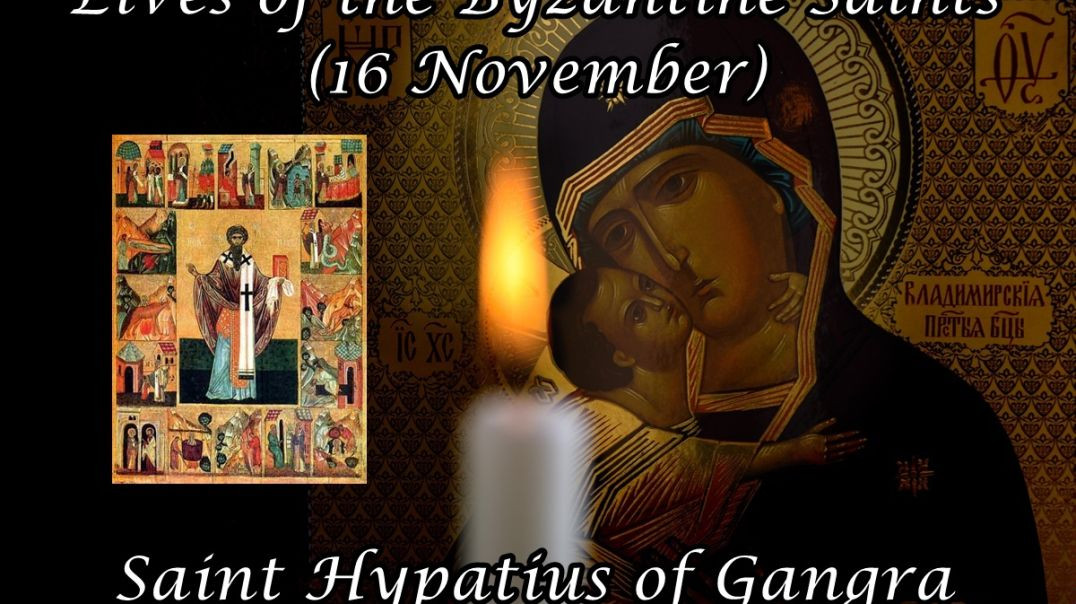 ⁣Byzantine Saints: Saint Hypatius of Gangra (16 November)