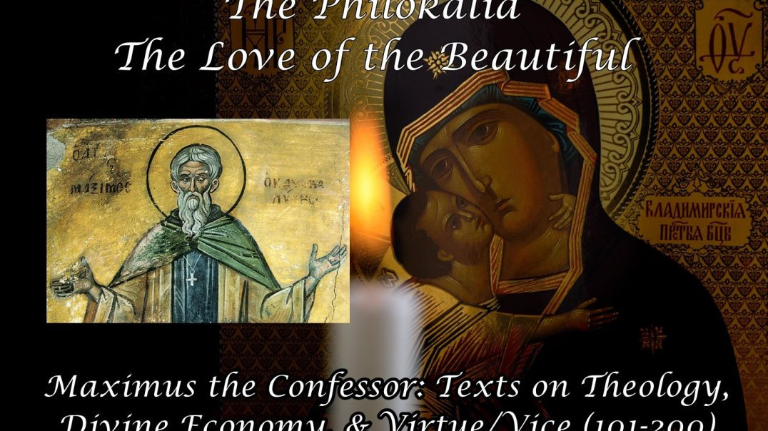 ⁣⁣The Philokalia: Maximus the Confessor: Texts on Theology, Divine Economy, & Virtue/Vice (101-200)