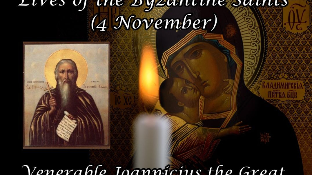 Byzantine Saints: Venerable Joannicius the Great (4 November)