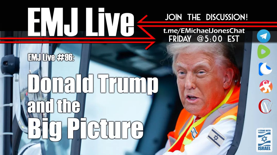 ⁣EMJ Live 96: Donald Trump and the Big Picture