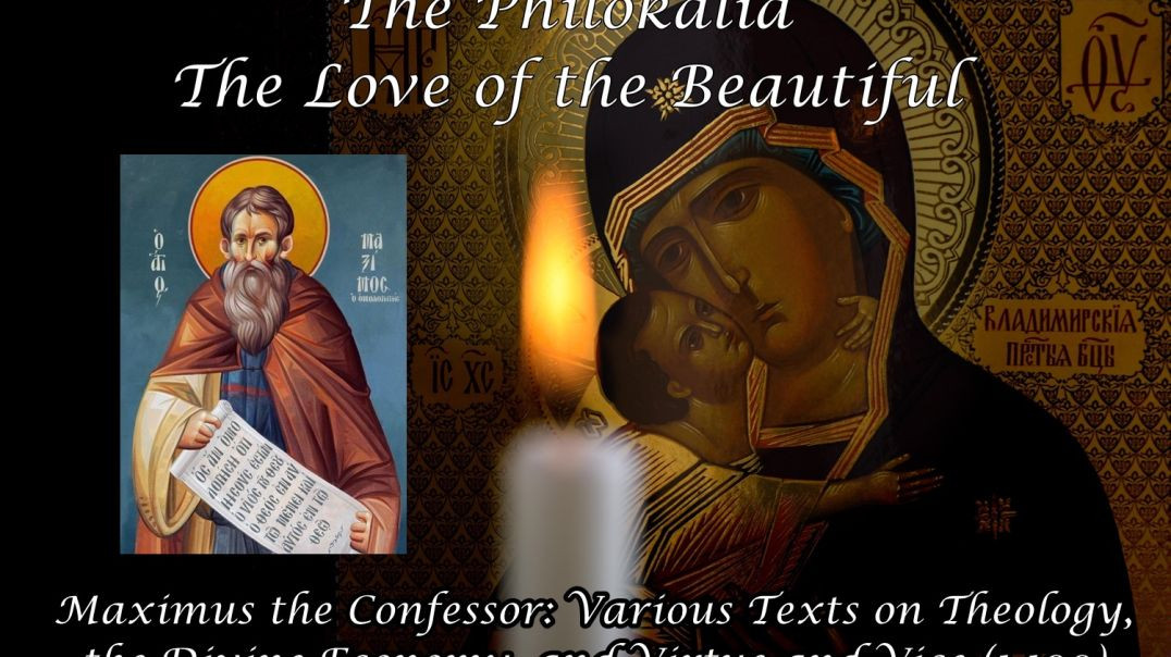 ⁣The Philokalia: Maximus the Confessor: Various Texts on Theology, the Divine Economy, and Virtue and Vice (1-100)