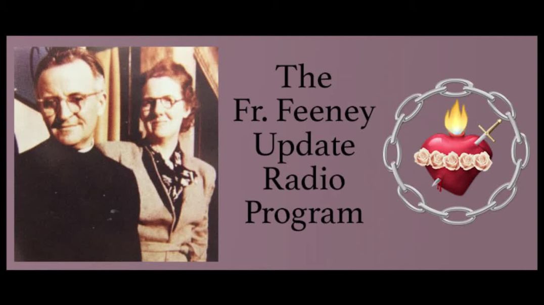 ⁣Fr. Feeney Update Radio Programs