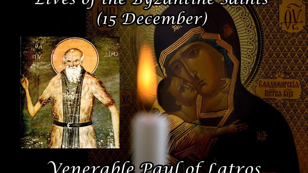 ⁣Byzantine Saints: Venerable Paul of Latros (15 December)