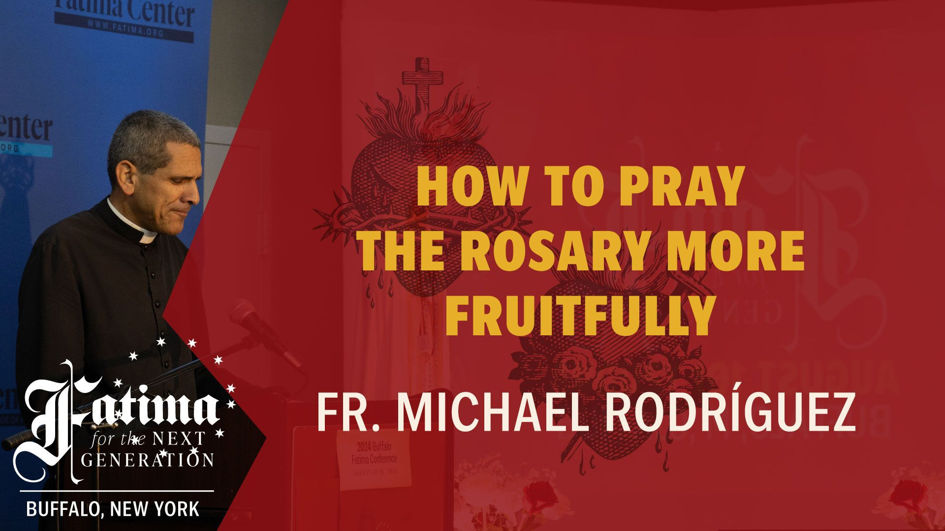 ⁣Fatima Conference Buffalo 2024 | How to Pray the Rosary More Fruitfully by Fr. Michael Rodríguez