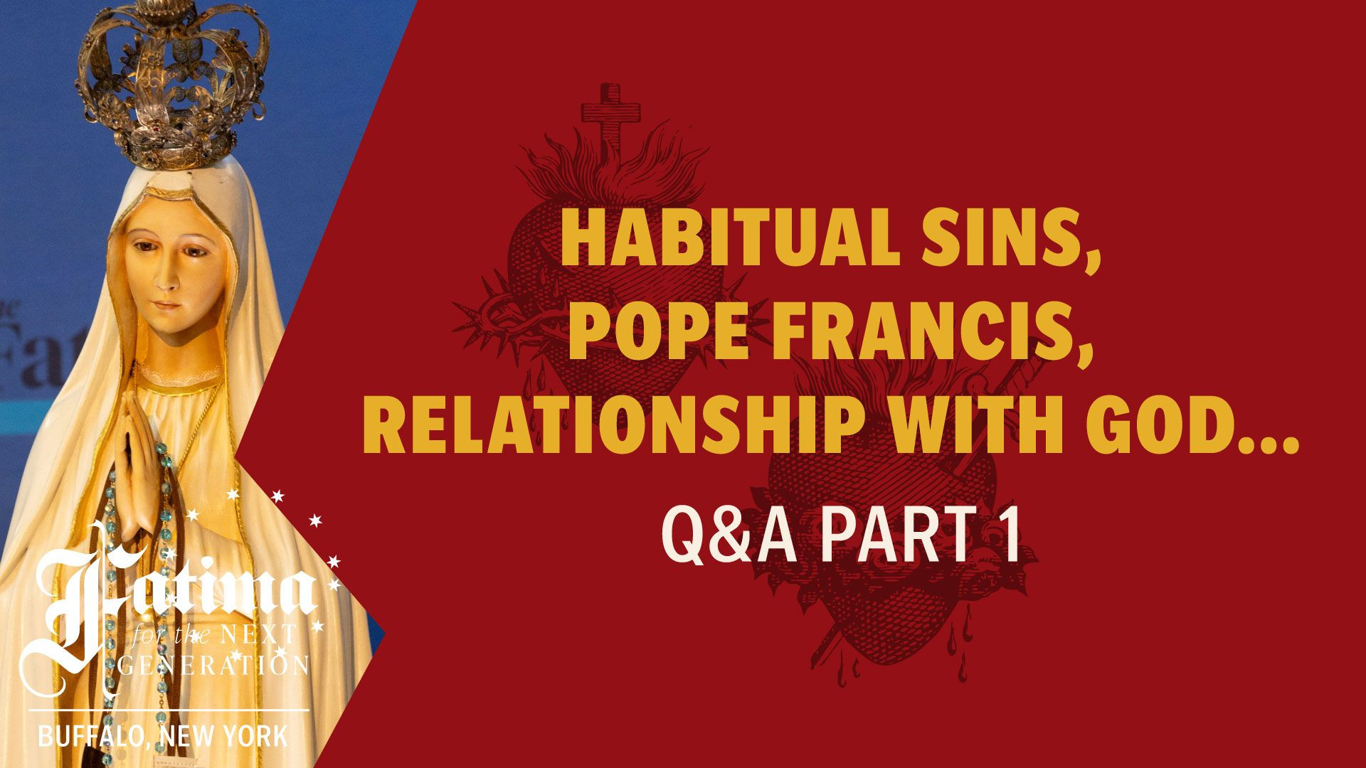 ⁣Q&A Part 1: Habitual Sins, Pope Francis, Relationship with God... | Fatima Buffalo Conference 2024