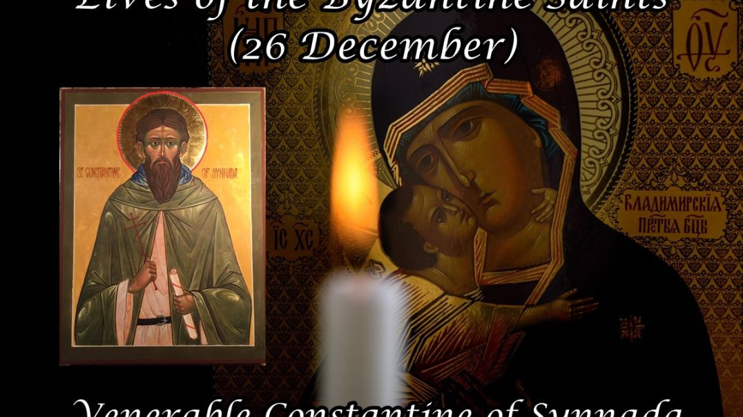 ⁣Byzantine Saints: Venerable Constantine of Synnada (26 December)