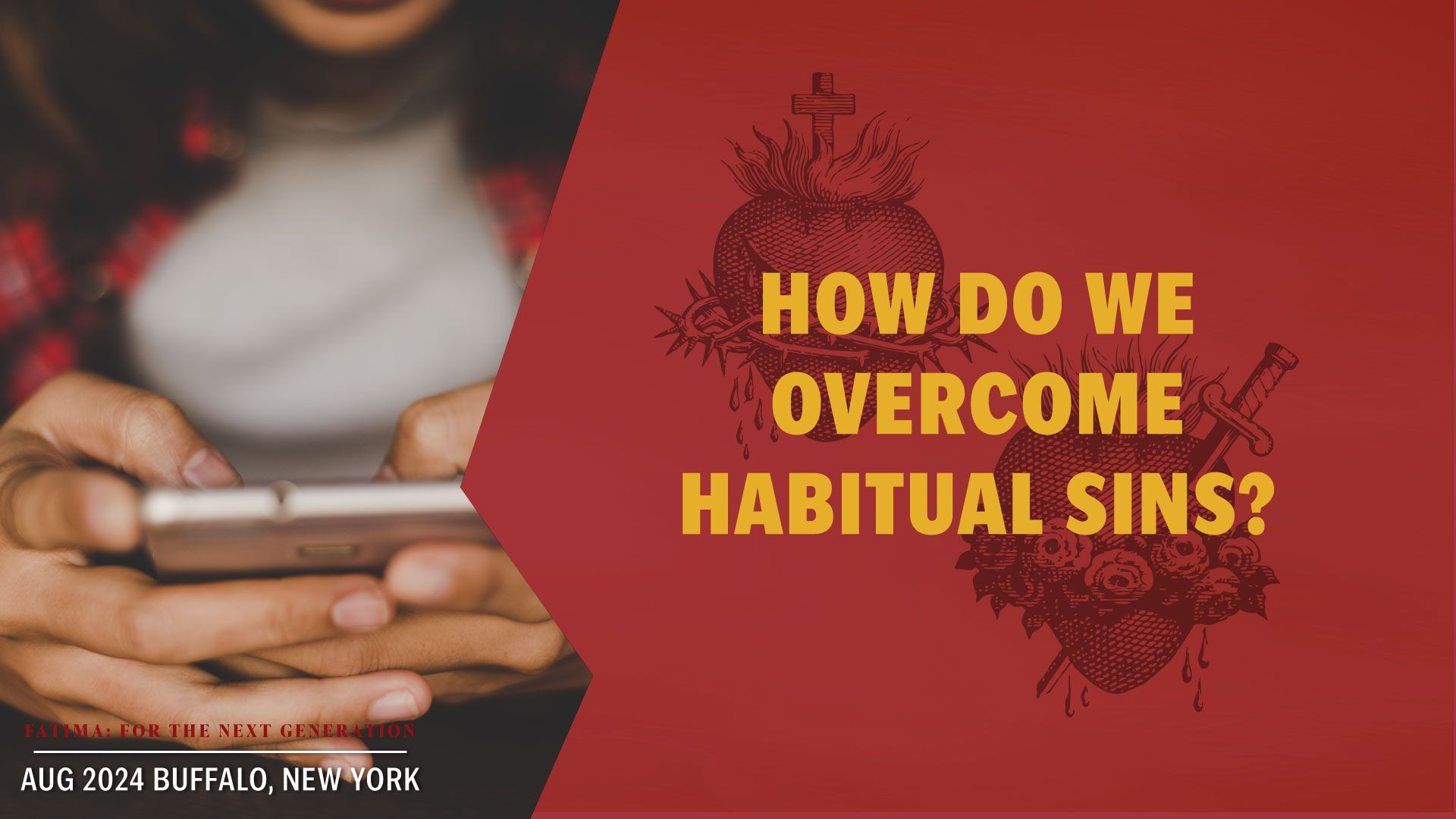 ⁣How do I overcome habitual mortal sins? | Fatima Buffalo Conference 2024 Q&A