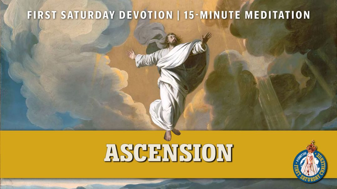 ⁣First Saturday 15-Minute Meditation | Second Glorious Mystery: The Ascension