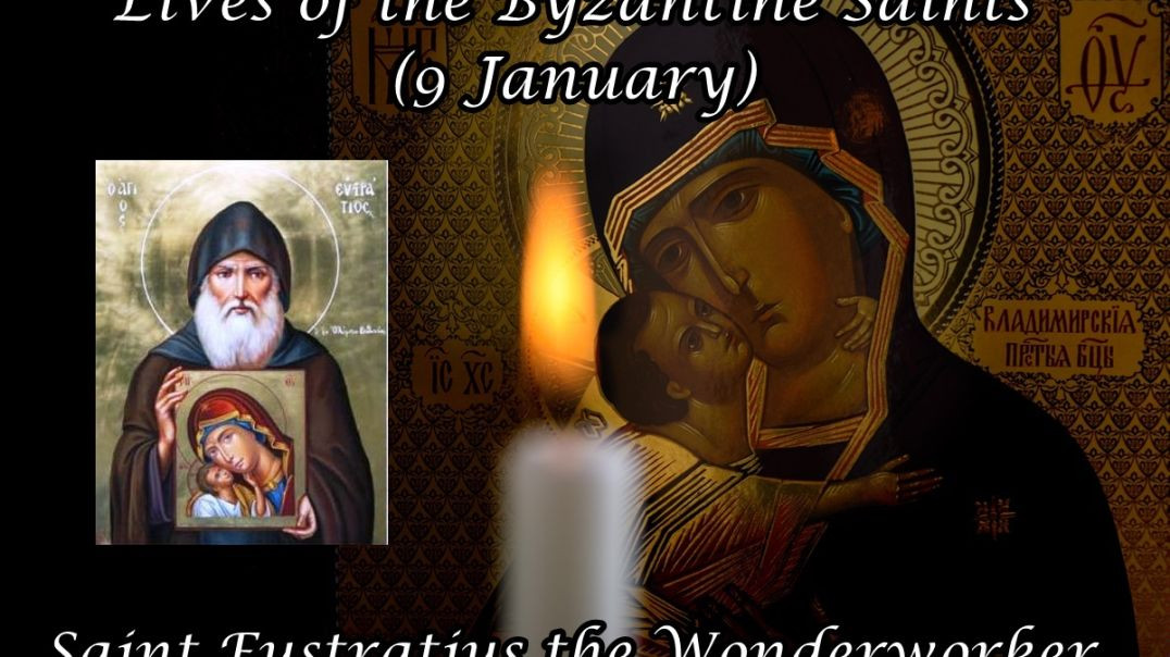 ⁣Byzantine Saints: Saint Eustratius the Wonderworker (9 January)