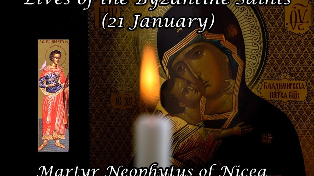 ⁣Byzantine Saints: Martyr Neophytus of Nicea (21 January)