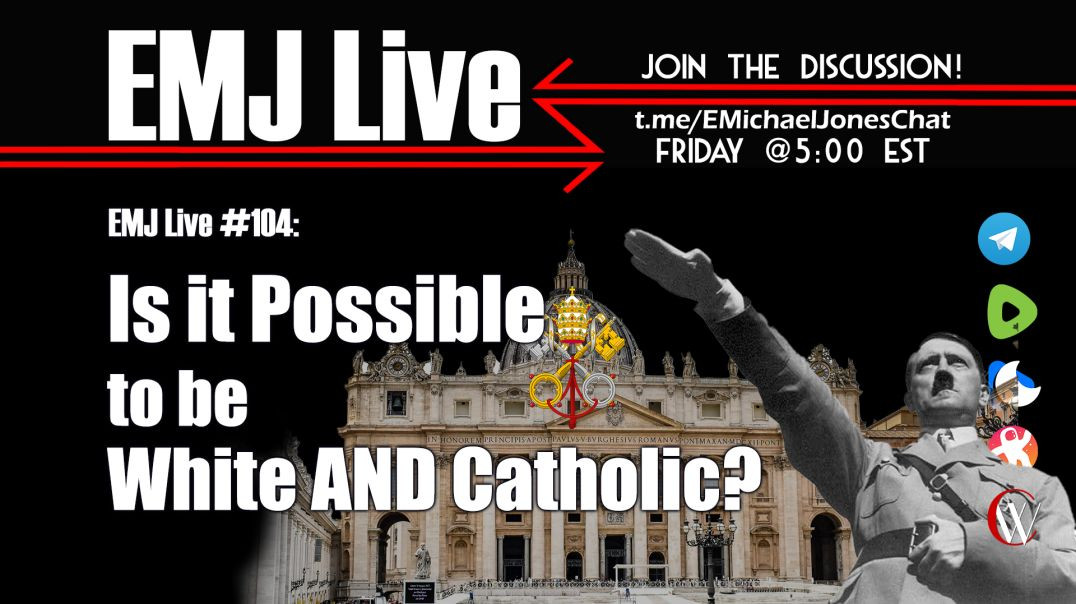 ⁣EMJ Live 104: Is it Possible to be White and Catholic?