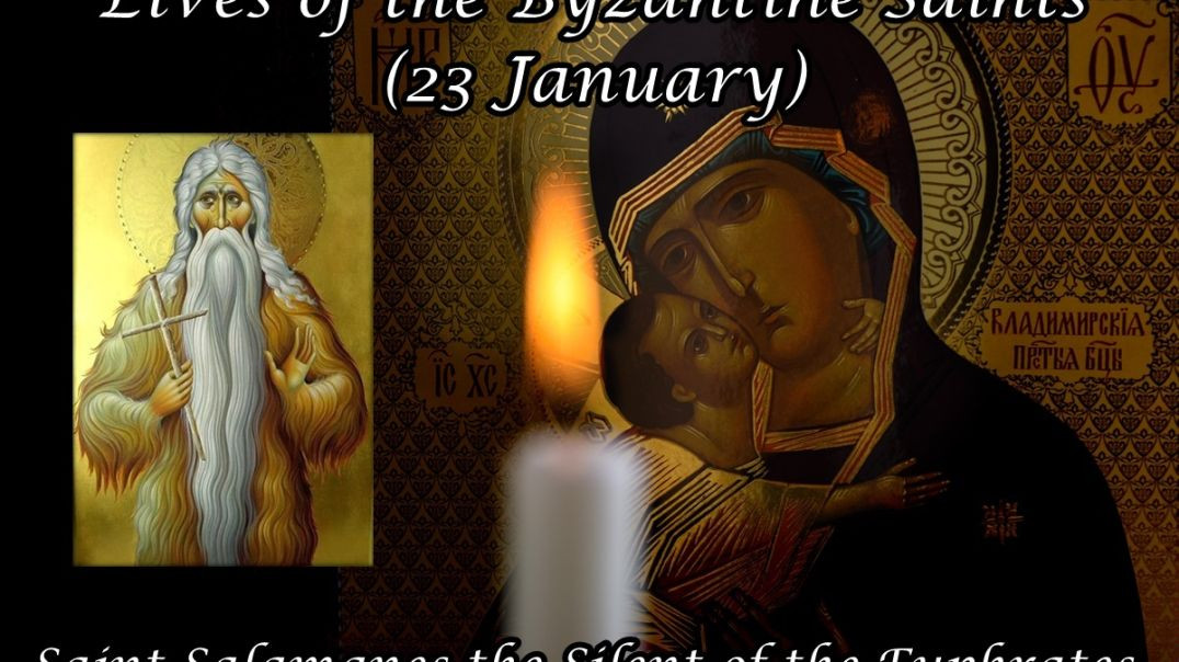 ⁣Byzantine Saints: Saint Salamanēs the Silent of the Euphrates (23 January)