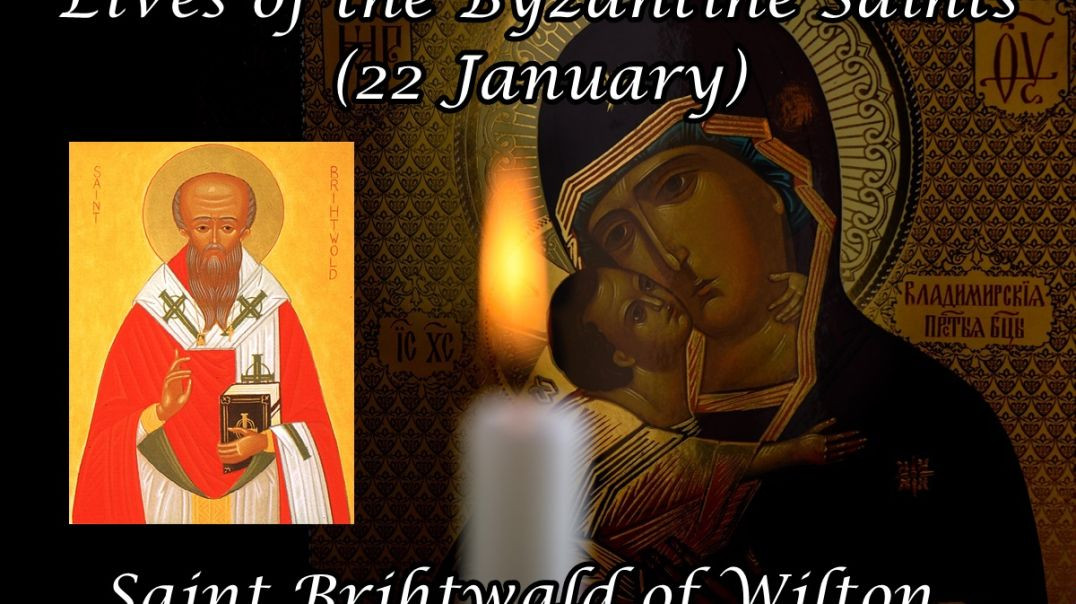 ⁣Byzantine Saints: Saint Brihtwald of Wilton (22 January)