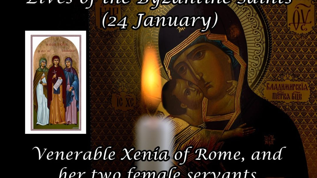 ⁣Byzantine Saints: Venerable Xenia of Rome, and her two female servants (24 January)