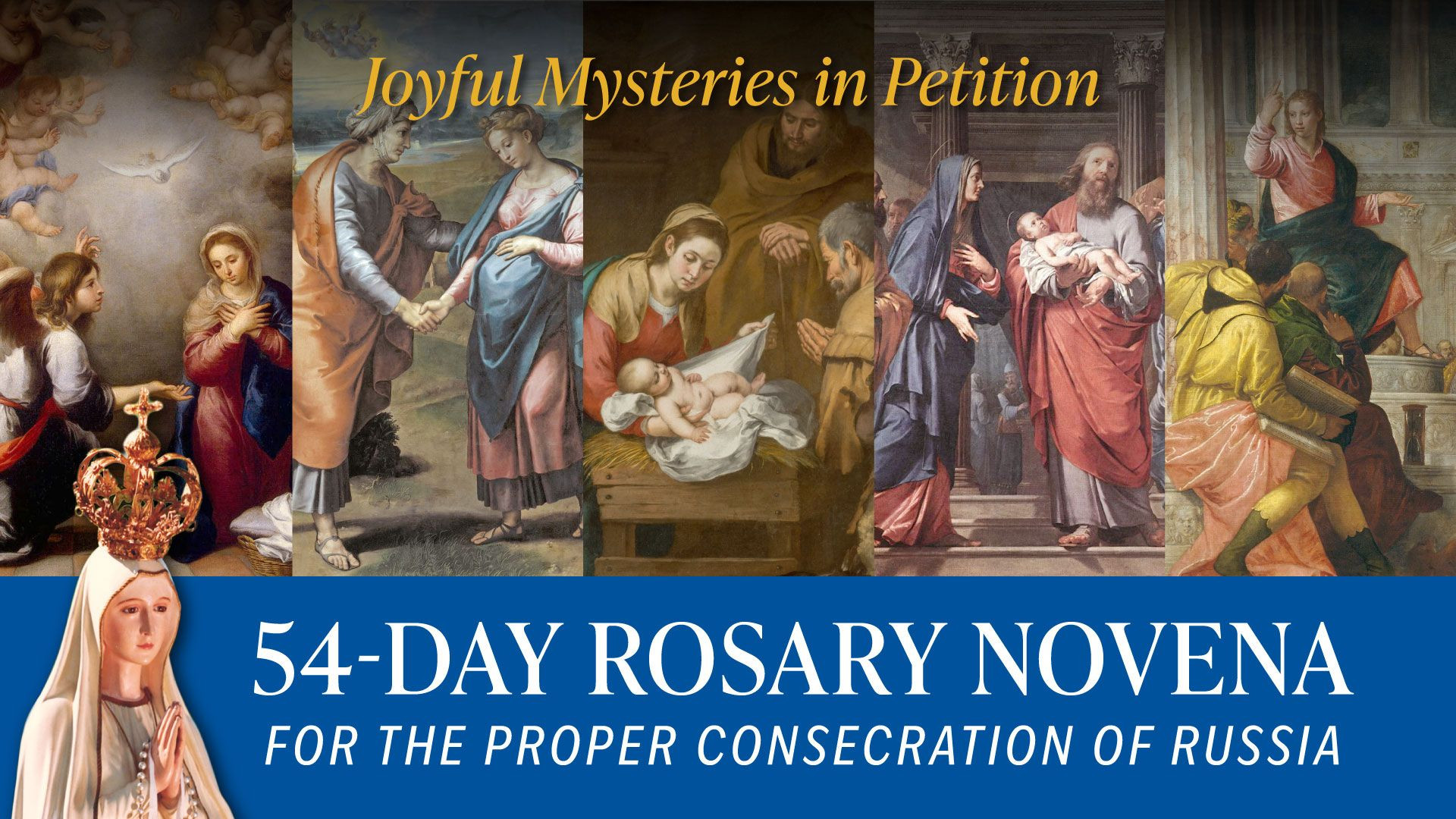 ⁣Joyful Mysteries in Petition | 54-Day Rosary for the Proper Consecration of Russia