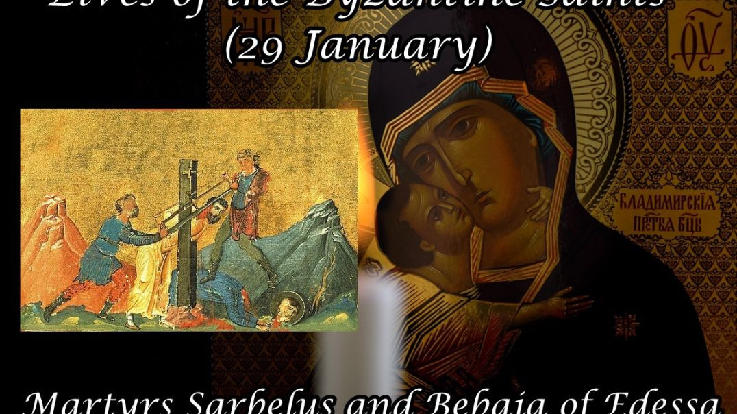 ⁣Byzantine Saints: Martyrs Sarbelus and Bebaia of Edessa (29 January)