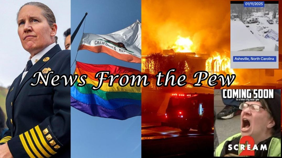 ⁣NEWS FROM THE PEW: EPISODE 140: Woke LA Fires, Gates Impressed w/ MAGA, DEXIT