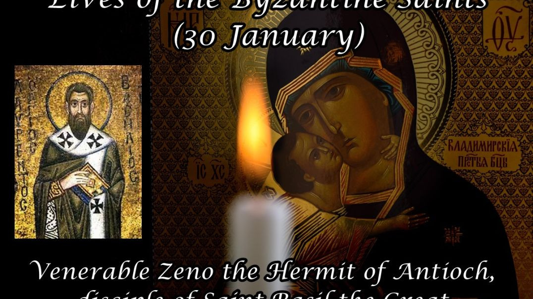 ⁣Byzantine Saints: Venerable Zeno the Hermit of Antioch, disciple of Saint Basil the Great (30 January)