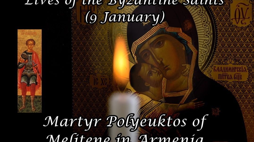 ⁣Byzantine Saints: Martyr Polyeuktos of Melitene in Armenia (9 January)