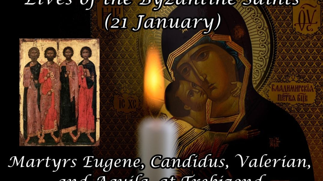 ⁣Byzantine Saints: Martyrs Eugene, Candidus, Valerian, and Aquila, at Trebizond (21 January)