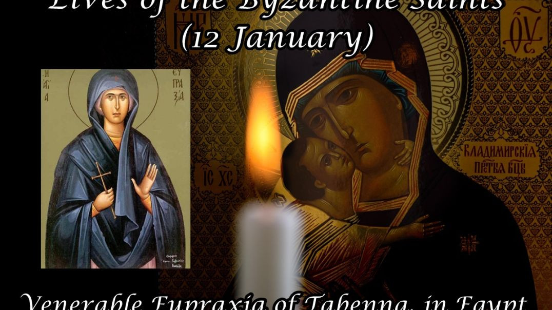 ⁣Byzantine Saints: Venerable Eupraxia of Tabenna, in Egypt (12 January)