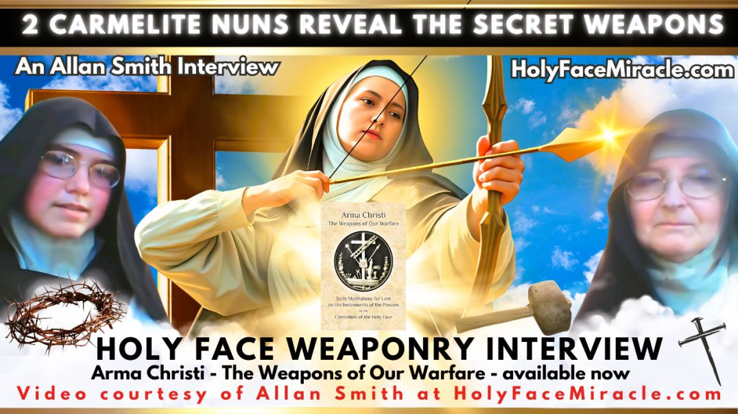 ⁣Interview - Holy Face Weaponry - Weapons of Our Warfare (Carmelite Nuns)