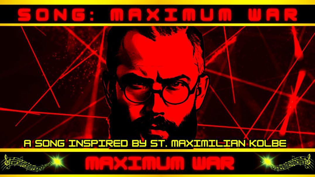 ⁣Maximum War (St. Maximilian Kolbe Synth Remix)